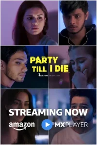 Party Till I Die S01 (2024) Hindi Full Web Series HD